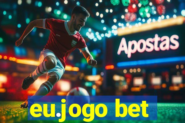 eu.jogo bet