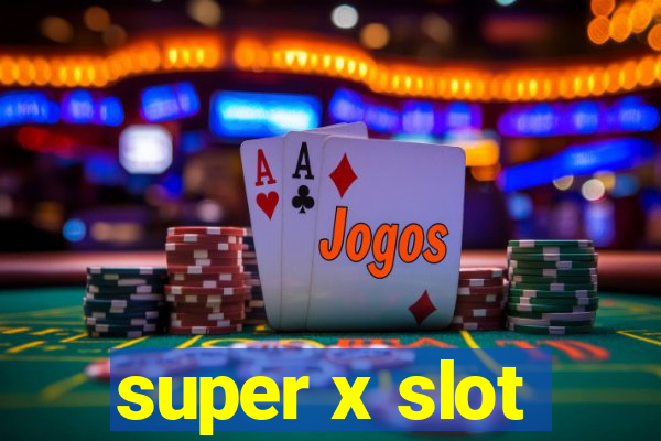 super x slot