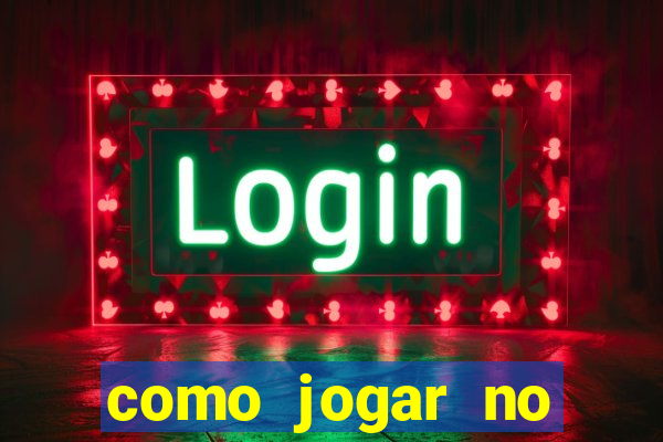 como jogar no tigrinho iniciante