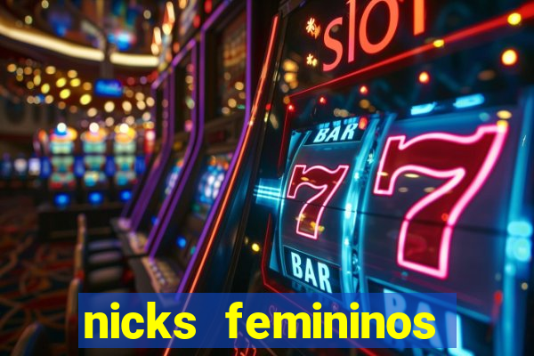 nicks femininos para jogos