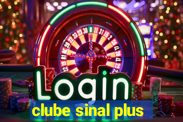 clube sinal plus