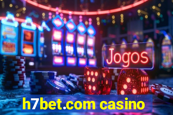 h7bet.com casino