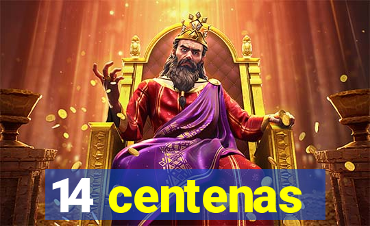 14 centenas