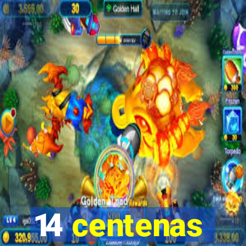 14 centenas