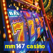 mm147 casino