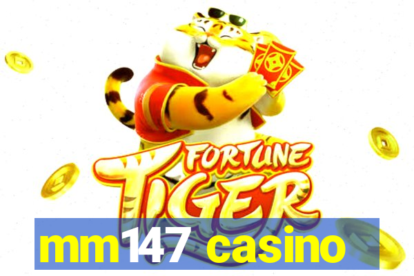 mm147 casino