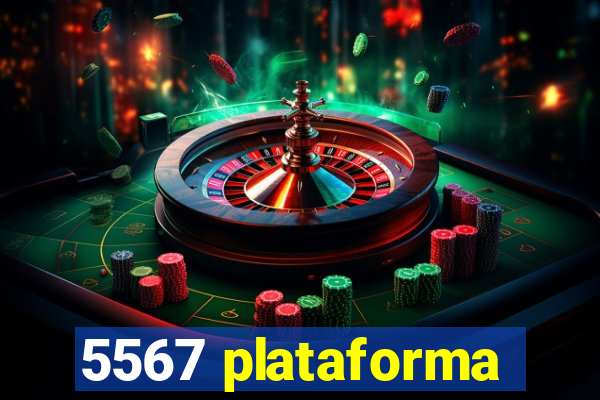 5567 plataforma