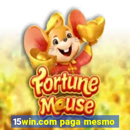 15win.com paga mesmo