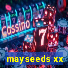 mayseeds xx