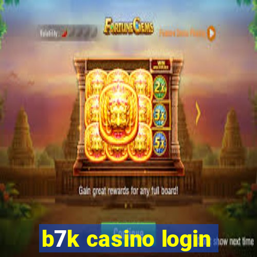 b7k casino login