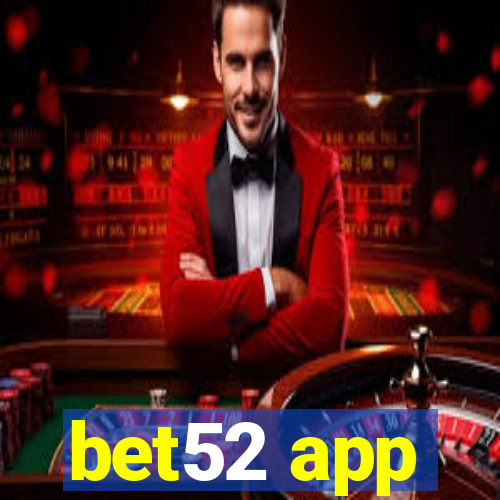 bet52 app