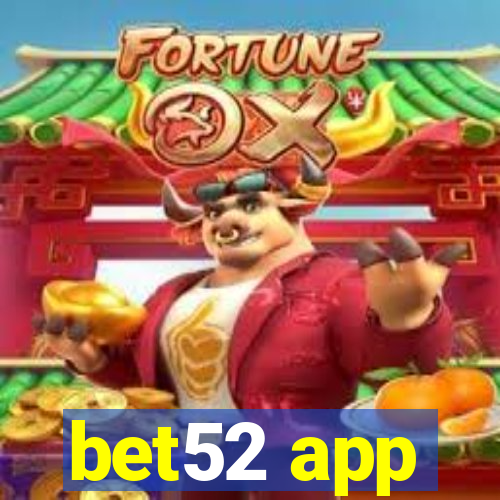 bet52 app