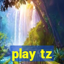 play tz