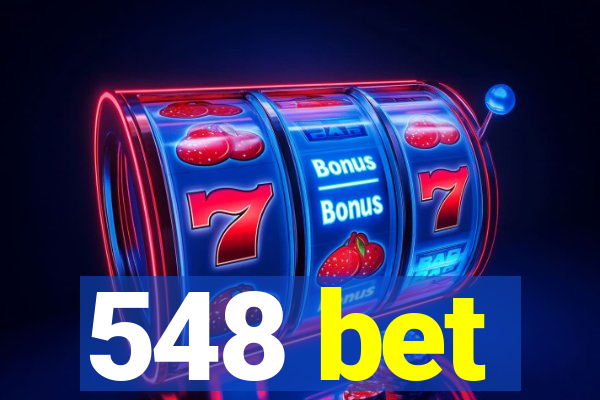 548 bet