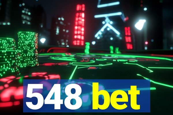 548 bet