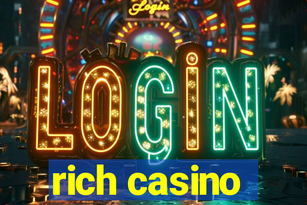 rich casino