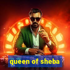 queen of sheba