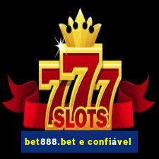 bet888.bet e confiável