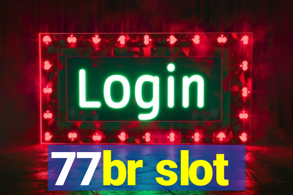 77br slot