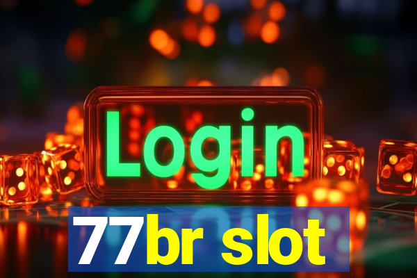 77br slot