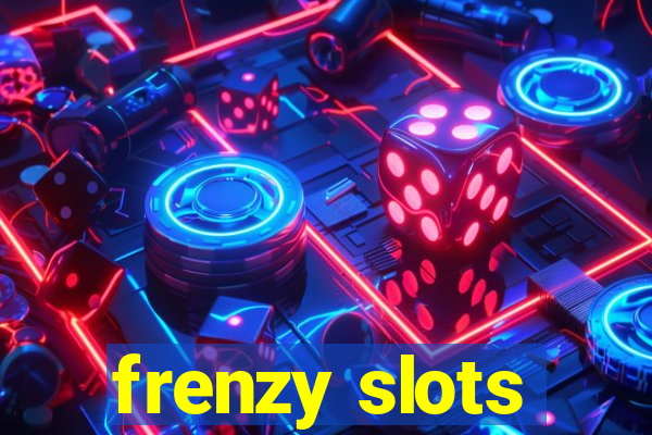 frenzy slots