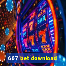 667 bet download