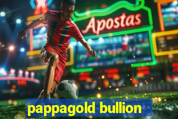 pappagold bullion