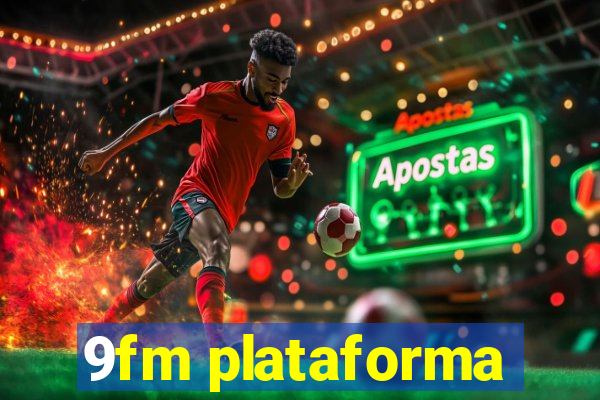 9fm plataforma