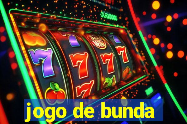 jogo de bunda