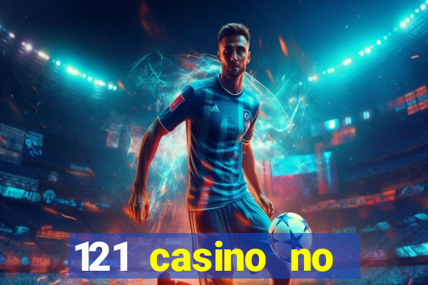 121 casino no deposit bonus