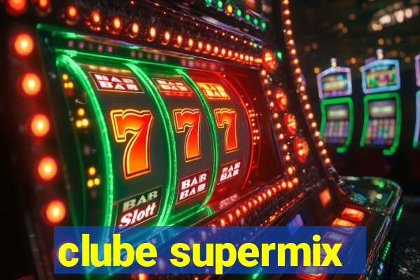 clube supermix