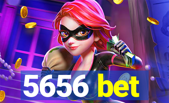 5656 bet