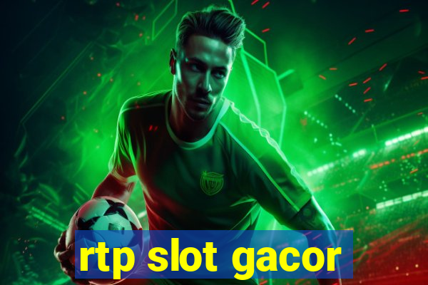 rtp slot gacor