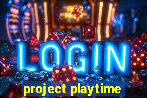 project playtime