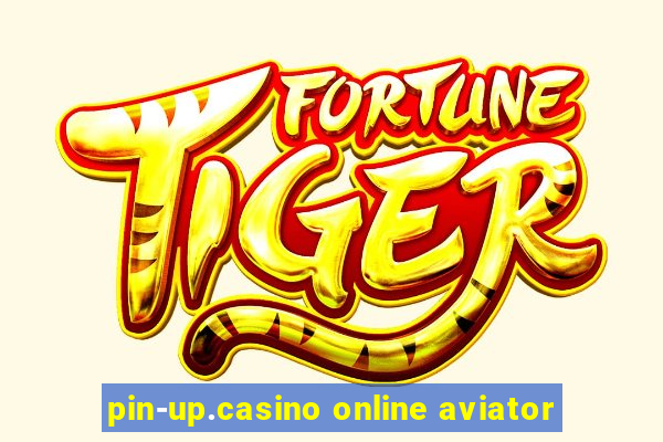 pin-up.casino online aviator