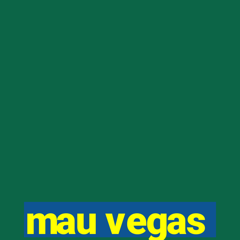 mau vegas