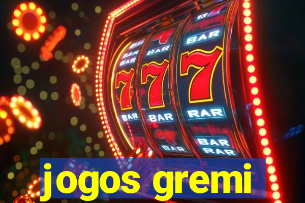 jogos gremi