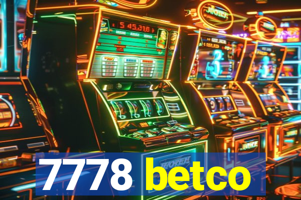 7778 betco