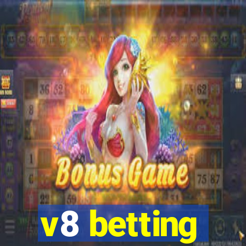 v8 betting