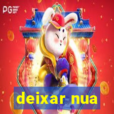 deixar nua