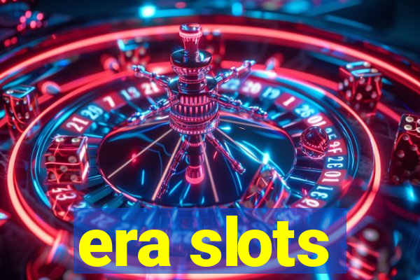 era slots