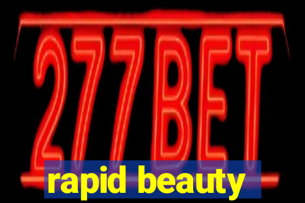 rapid beauty