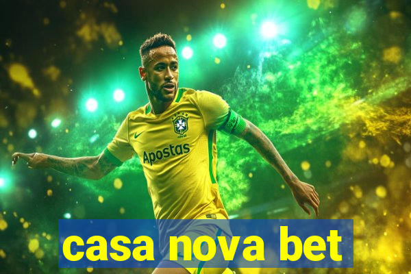 casa nova bet