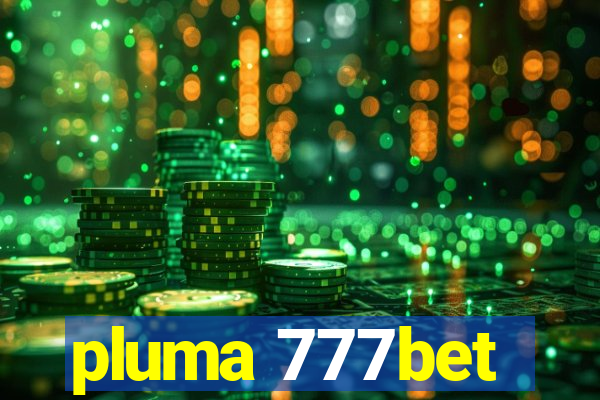 pluma 777bet