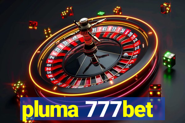 pluma 777bet