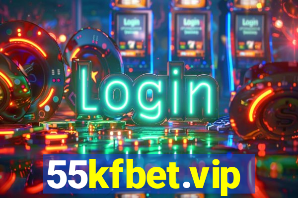 55kfbet.vip