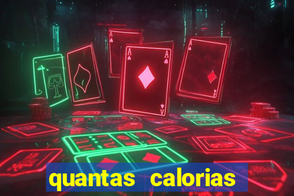 quantas calorias tem um xeque mate