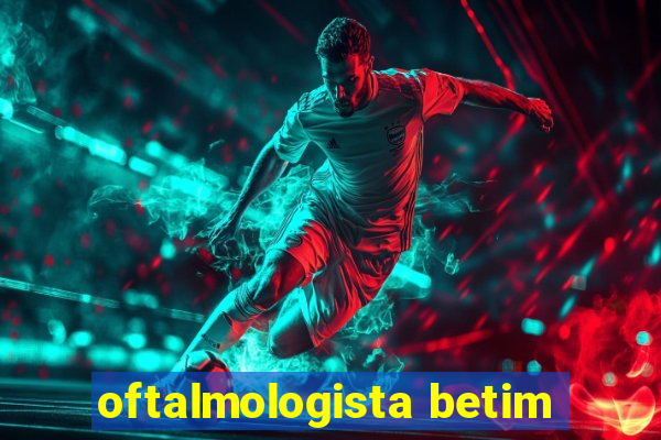 oftalmologista betim