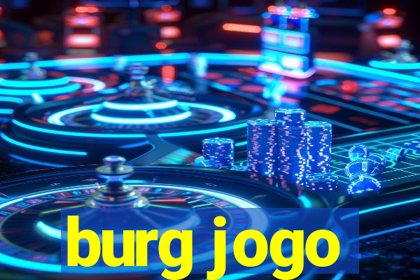 burg jogo