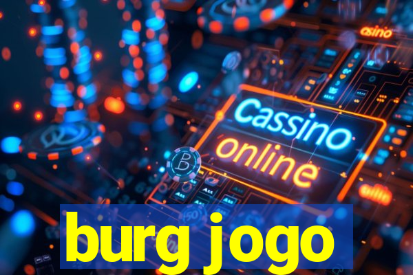 burg jogo